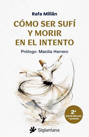 CÓMO SER SUFÍ Y MORIRI EN EL INTENTO | 9788410179882 | MILLÁN, RAFA | Llibreria L'Illa - Llibreria Online de Mollet - Comprar llibres online