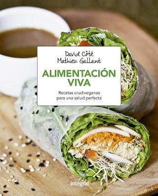 ALIMENTACIÓN VIVA | 9788491180647 | GALLANT , MATHIEU/COTE , DAVID | Llibreria L'Illa - Llibreria Online de Mollet - Comprar llibres online