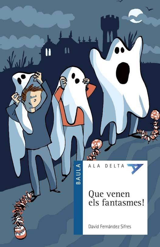 QUE VENEN ELS FANTASMES! | 9788447936168 | FERNÁNDEZ SIFRES, DAVID | Llibreria L'Illa - Llibreria Online de Mollet - Comprar llibres online