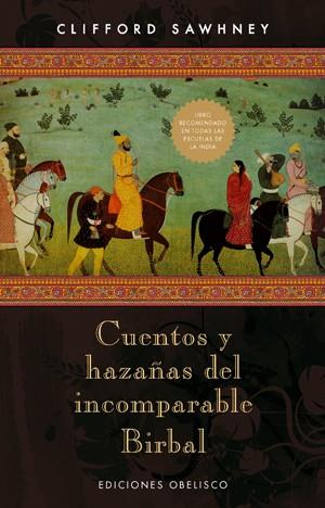 CUENTOS Y HAZAÑAS DEL INCOMPARABLE BIRBAL | 9788497774963 | SAWHNEY,CLIFFORD | Llibreria L'Illa - Llibreria Online de Mollet - Comprar llibres online