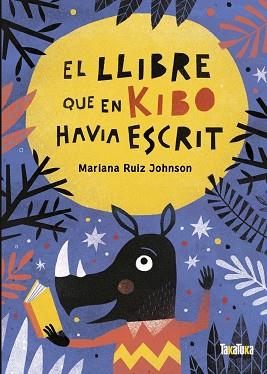 LLIBRE QUE EN KIBO HAVIA ESCRIT, EL | 9788418821059 | RUIZ JOHNSON, MARIANA | Llibreria L'Illa - Llibreria Online de Mollet - Comprar llibres online