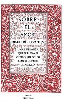 SOBRE EL AMOR | 9788430607228 | CERVANTES, MIGUEL DE | Llibreria L'Illa - Llibreria Online de Mollet - Comprar llibres online
