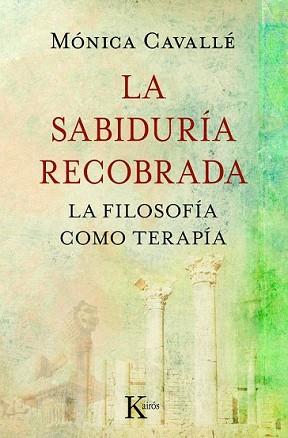 SABIDURÍA RECOBRADA, LA | 9788499880273 | CAVALLÉ, MÓNICA | Llibreria L'Illa - Llibreria Online de Mollet - Comprar llibres online