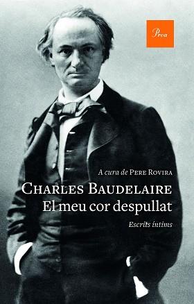 MEU COR DESPULLAT, EL | 9788475887357 | BAUDELAIRE, CHARLES