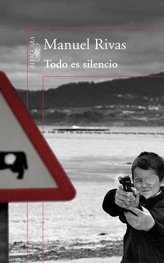 TODO ES SILENCIO | 9788420406640 | RIVAS BARROS, MANUEL