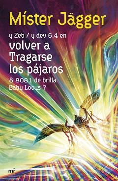 VOLVER A TRAGARSE LOS PÁJAROS | 9788427051720 | MÍSTER JÄGGER | Llibreria L'Illa - Llibreria Online de Mollet - Comprar llibres online