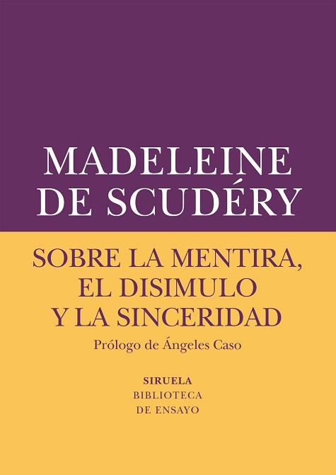 SOBRE LA MENTIRA EL DISIMULO Y LA SINCERIDAD | 9788417151072 | DE SCUDÉRY, MADELEINE