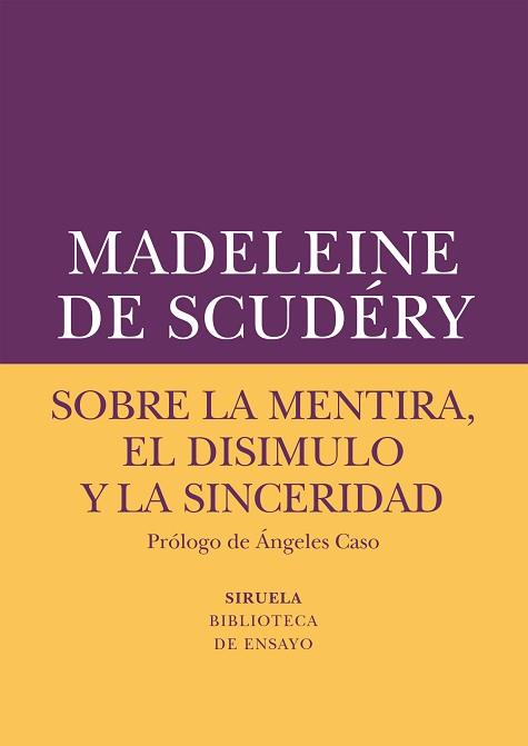 SOBRE LA MENTIRA EL DISIMULO Y LA SINCERIDAD | 9788417151072 | DE SCUDÉRY, MADELEINE | Llibreria L'Illa - Llibreria Online de Mollet - Comprar llibres online