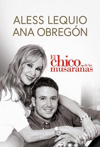 CHICO DE LAS MUSARAÑAS, EL | 9788491399049 | OBREGÓN, ANA/LEQUIO, ALESS