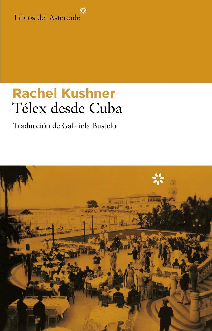 TELEX DESDE CUBA | 9788492663392 | KUSHNER, RACHEL | Llibreria L'Illa - Llibreria Online de Mollet - Comprar llibres online