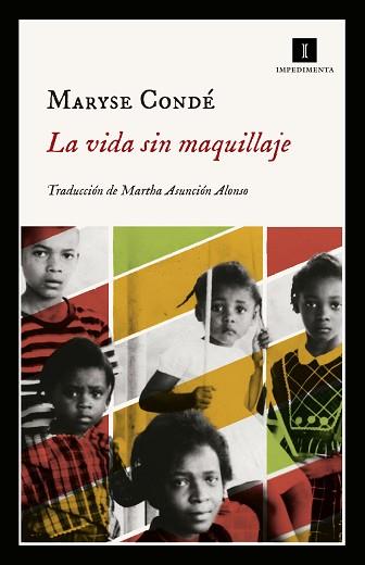 VIDA SIN MAQUILLAJE, LA | 9788417553418 | CONDÉ, MARYSE | Llibreria L'Illa - Llibreria Online de Mollet - Comprar llibres online