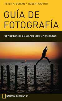 GUIA DE FOTOGRAFIA | 9788482983141 | BURIAN, PETER K. / CAPUTO, ROBERT