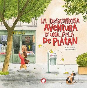 DESASTROSA AVENTURA D'UNA PELA DE PLÀTAN, LA | 9788418304408 | ACOSTA, ALICIA | Llibreria L'Illa - Llibreria Online de Mollet - Comprar llibres online