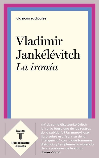 IRONÍA, LA | 9788430622573 | JANKÉLÉVITCH, VLADIMIR | Llibreria L'Illa - Llibreria Online de Mollet - Comprar llibres online