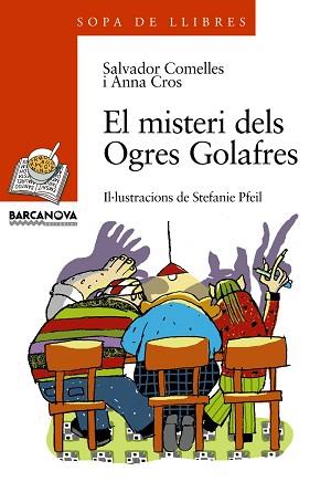 MISTERI DELS OGRES GOLAFRES, EL | 9788448911652 | COMELLES, SALVADOR / CROS, ANNA | Llibreria L'Illa - Llibreria Online de Mollet - Comprar llibres online