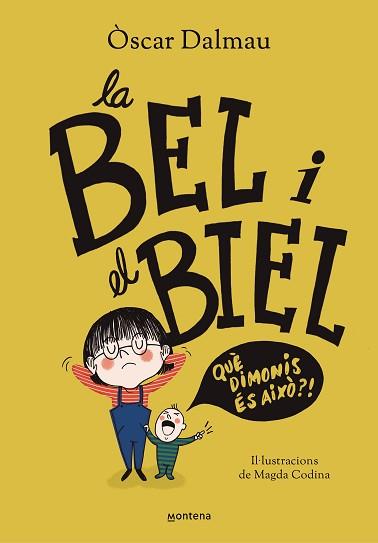 BEL I EL BIEL. QUÉ DIMONIS ÉS AIXÒ, LA | 9788418483561 | DALMAU, OSCAR | Llibreria L'Illa - Llibreria Online de Mollet - Comprar llibres online
