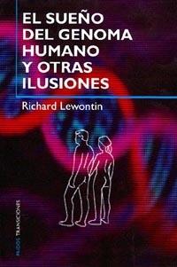 SUEÑO DEL GENOMA HUMANO | 9788449310751 | LEWONTIN, RICHARD | Llibreria L'Illa - Llibreria Online de Mollet - Comprar llibres online