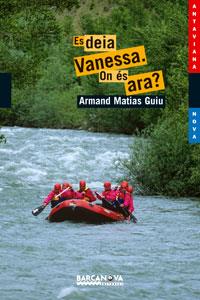 ES DEIA VANESSA.ON ES ARA? (ANTAVIANA NOVA,106) | 9788448921033 | MATIAS, ARMAND | Llibreria L'Illa - Llibreria Online de Mollet - Comprar llibres online