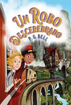 TREN A LUGARES IMPOSIBLES 2. UN ROBO DESCEREBRADO | 9788427218970 | BELL P.G. | Llibreria L'Illa - Llibreria Online de Mollet - Comprar llibres online