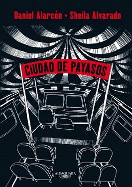 CIUDAD DE PAYASOS | 9788420411491 | ALARCÓN, DANIEL / SHEILA ALVARADO | Llibreria L'Illa - Llibreria Online de Mollet - Comprar llibres online