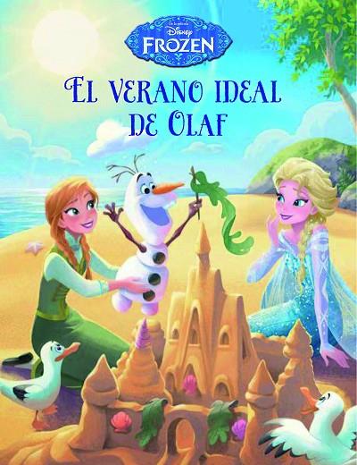 FROZEN. EL VERANO IDEAL DE OLAF | 9788499516646 | DISNEY | Llibreria L'Illa - Llibreria Online de Mollet - Comprar llibres online