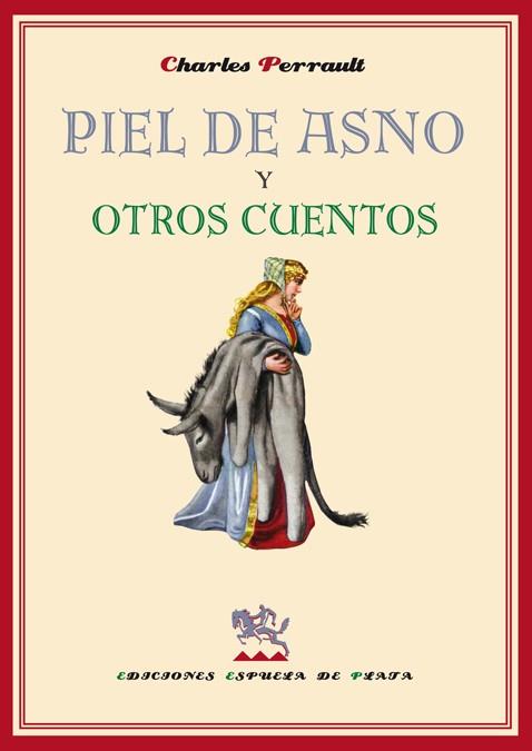 PIEL DE ASNO Y OTROS CUENTOS | 9788496956773 | PERRAULT, CHARLES 81628-1703) | Llibreria L'Illa - Llibreria Online de Mollet - Comprar llibres online
