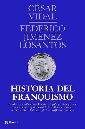 HISTORIA DEL FRANQUISMO | 9788408107163 | VIDAL, CESAR | Llibreria L'Illa - Llibreria Online de Mollet - Comprar llibres online