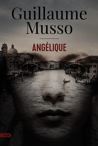 ANGÉLIQUE  | 9788411484213 | MUSSO, GUILLAUME | Llibreria L'Illa - Llibreria Online de Mollet - Comprar llibres online