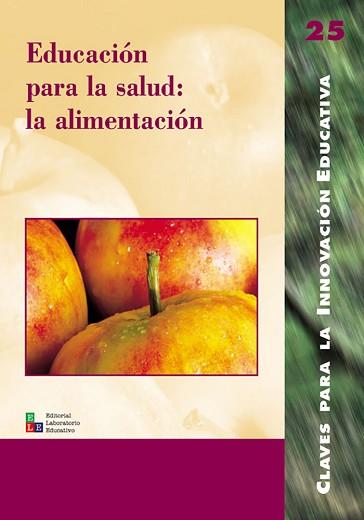 EDUCACION PARA LAS SALUD LA ALIMENTACION | 9788478273249
