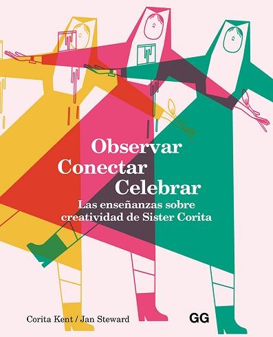 OBSERVAR CONECTAR CELEBRAR | 9788425232626 | KENT, CORITA/STEWARD, JAN