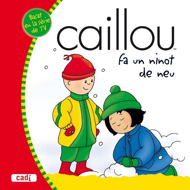 EN CAILLOU FA UN NINOT DE NEU (2008) | 9788447460045 | HARVEY, ROGER