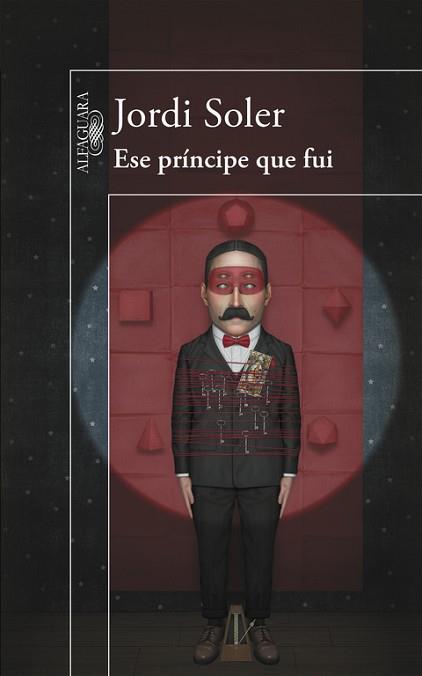 ESE PRÍNCIPE QUE FUI | 9788420418926 | SOLER, JORDI | Llibreria L'Illa - Llibreria Online de Mollet - Comprar llibres online