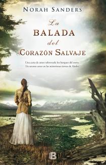 BALADA DEL CORAZÓN SALVAJE, LA | 9788466653879 | SANDERS, NORAH