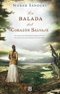 BALADA DEL CORAZÓN SALVAJE, LA | 9788466653879 | SANDERS, NORAH | Llibreria L'Illa - Llibreria Online de Mollet - Comprar llibres online