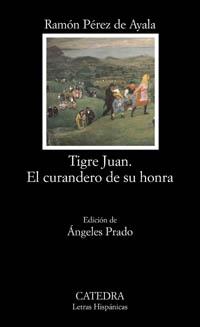 TIGRE JUAN | 9788437619286 | PEREZ DE AYALA, RAMON | Llibreria L'Illa - Llibreria Online de Mollet - Comprar llibres online