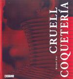 CRUEL COQUETERIA | 9788475566054 | BIEHN, MICHEL