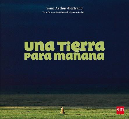 TIERRA PARA MAÑANA, UNA | 9788467597349 | JANKÉLIOWITCH, ANNE/LAFFON, MARTINE