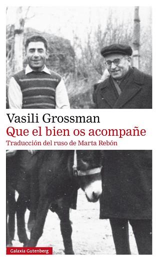 QUE EL BIEN OS ACOMPAÑE | 9788410317970 | GROSSMAN, VASILI