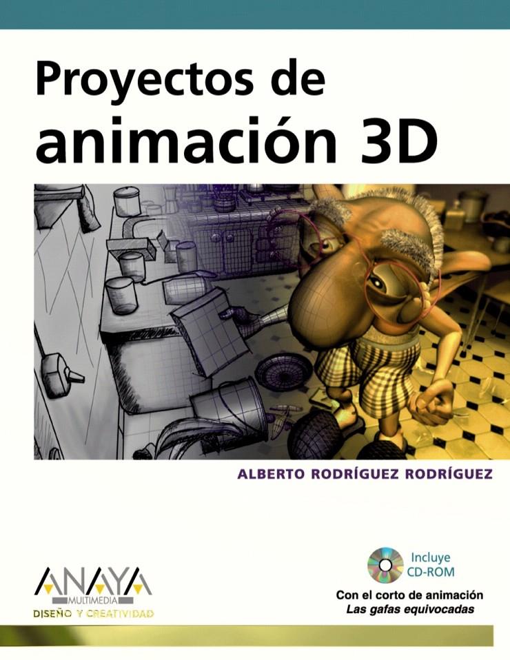 PROYECTOS DE ANIMACIÓN 3D | 9788441527515 | RODRÍGUEZ RODRÍGUEZ, ALBERTO | Llibreria L'Illa - Llibreria Online de Mollet - Comprar llibres online