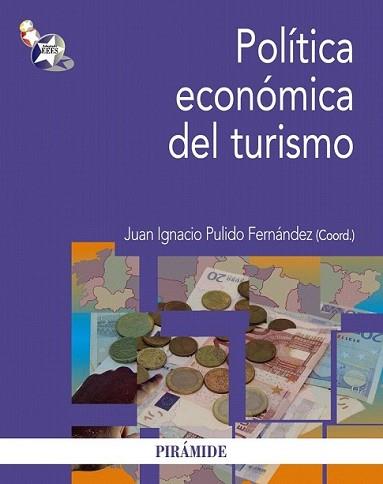 POLÍTICA ECONÓMICA DEL TURISMO | 9788436827071 | PULIDO FERNÁNDEZ, JUAN IGNACIO | Llibreria L'Illa - Llibreria Online de Mollet - Comprar llibres online