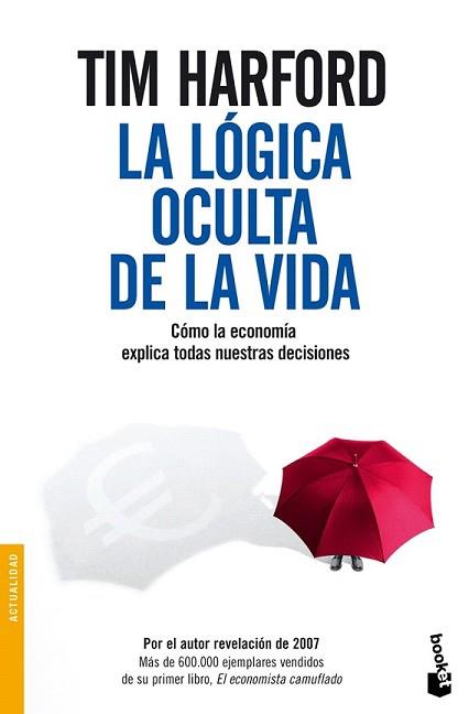 LOGICA OCULTA DE LA VIDA, LA | 9788484607397 | HARFORD, TIM