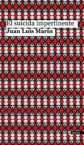 SUICIDA IMPERTINENTE, EL | 9788416580514 | MARIN, JUAN LUIS | Llibreria L'Illa - Llibreria Online de Mollet - Comprar llibres online