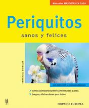 PERIQUITOS SANOS Y FELICES | 9788425515200 | BIRMELIN, IMMANUEL | Llibreria L'Illa - Llibreria Online de Mollet - Comprar llibres online