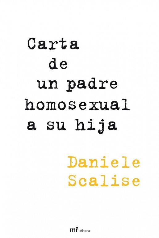 CARTA DE UN PADRE HOMOSEXUAL A SU HIJA | 9788427035379 | SCALISE, SCALISE