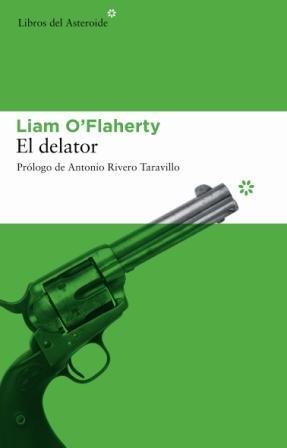DELATOR,EL | 9788493544881 | O'FLAHERTY, LIAM | Llibreria L'Illa - Llibreria Online de Mollet - Comprar llibres online
