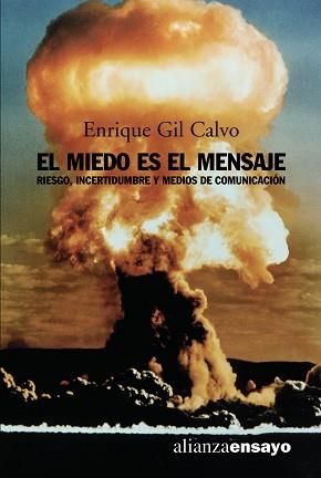 MIEDO ES EL MENSAJE, EL | 9788420641782 | GIL CALVO, ENRIQUE