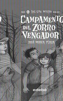CAMPAMENTO DEL ZORRO VENGADOR,EL | 9788423694204 | PLAZA, JOSE MARIA