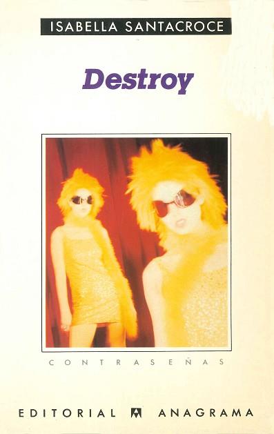 DESTROY | 9788433923745 | SANTACROCE, ISABELLA | Llibreria L'Illa - Llibreria Online de Mollet - Comprar llibres online