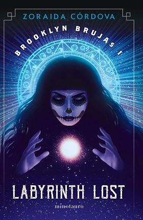 BROOKLYN BRUJAS Nº 01/03 LABYRINTH LOST | 9788445008812 | CORDOVA, ZORAIDA | Llibreria L'Illa - Llibreria Online de Mollet - Comprar llibres online