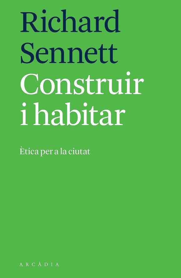 CONSTRUIR I HABITAR | 9788494820533 | SENNETT, RICHARD | Llibreria L'Illa - Llibreria Online de Mollet - Comprar llibres online